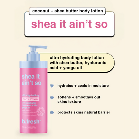 Shea it ain't so - body lotion